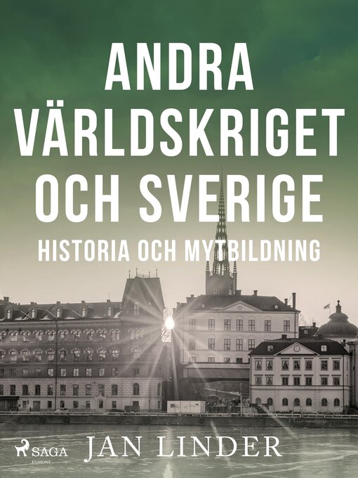 Titeldetaljer för Andra världskriget och Sverige av Jan Linder - Tillgänglig